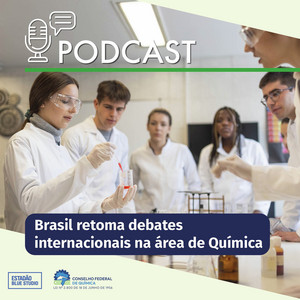 CONTEÚDO PATROCINADO: Brasil retoma aos debates internacionais na área de Química
