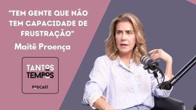 Tem gente que não tem a capacidade de se frustrar